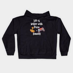 Life is Better with Pizza and Gaming Kids Hoodie